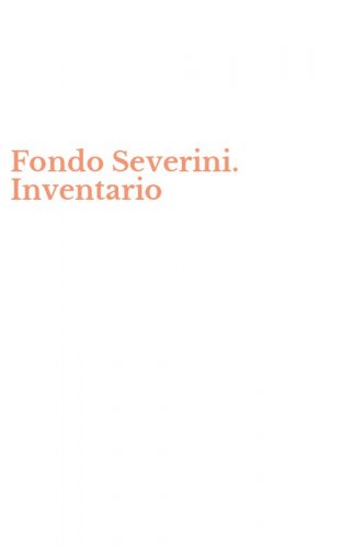 Fondo Severini. Inventario