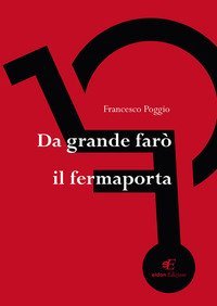 Da grande far&ograve; il fermaporta
