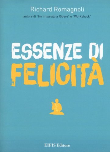 Essenze di felicit&agrave;