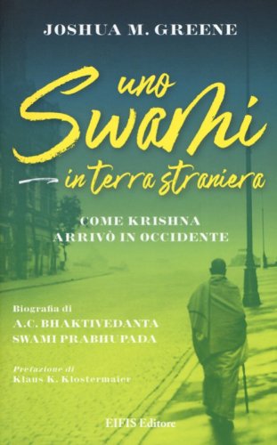 Uno swami in terra straniera. Come Krishna arriv&ograve; in occidente