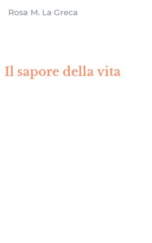 Il sapore della vita