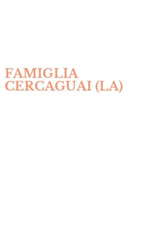 FAMIGLIA CERCAGUAI (LA)