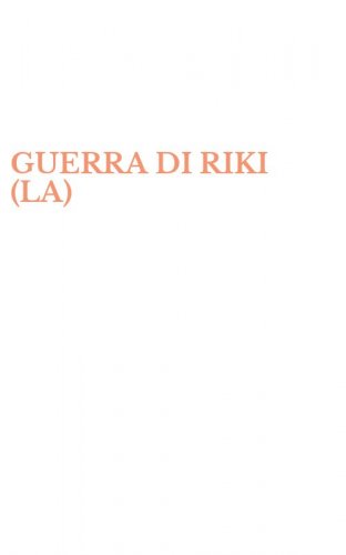 GUERRA DI RIKI (LA)