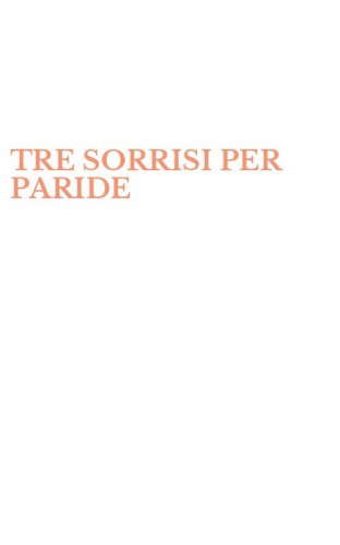 TRE SORRISI PER PARIDE
