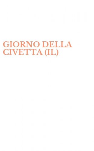 GIORNO DELLA CIVETTA (IL)