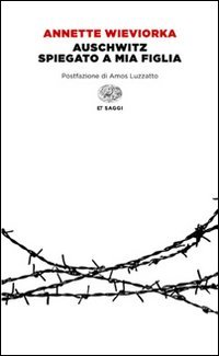 Auschwitz spiegato a mia figlia