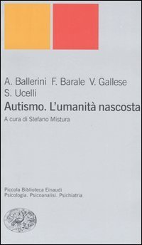 Autismo. L'umanit&agrave; nascosta