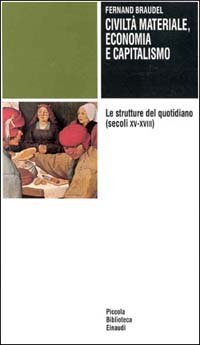 Civilt&agrave; materiale, economia e capitalismo (secoli XV-XVIII)