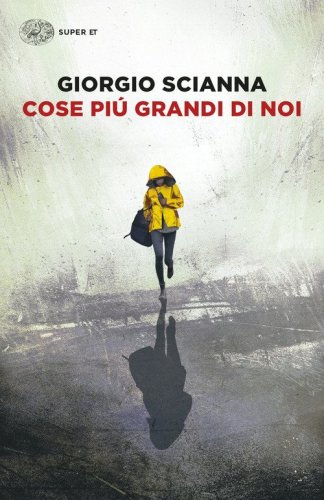 Cose pi&ugrave; grandi di noi