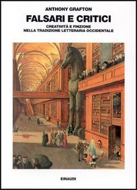Falsari e critici. Creativit&agrave; e finzione nella tradizione letteraria occidentale