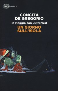 Un giorno sull'isola. In viaggio con Lorenzo