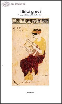 I lirici greci. Et&agrave; arcaica