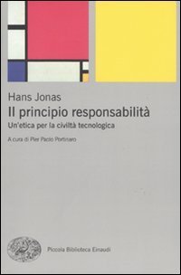 Il principio responsabilit&agrave;. Un'etica per la civilt&agrave; tecnologica