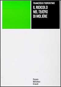 Il ridicolo nel teatro di Moli&egrave;re