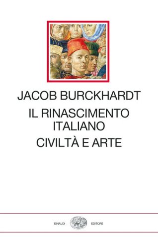 Il Rinascimento italiano. Civilt&agrave; e arte