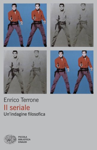 Il seriale. Un'indagine filosofica