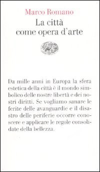 La citt&agrave; come opera d'arte