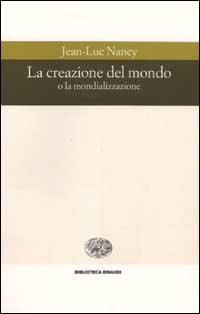 La creazione del mondo o la mondializzazione