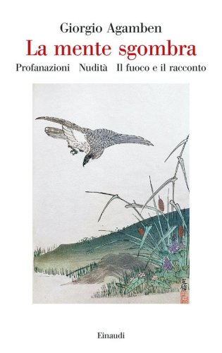 La mente sgombra: Profanazioni-Nudit&agrave;-Il fuoco e il racconto