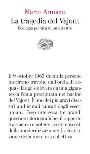 La tragedia del Vajont. Ecologia politica di un disastro