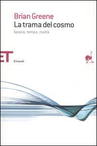 La trama del cosmo. Spazio, tempo, realt&agrave;