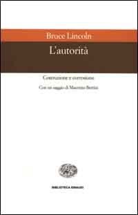 L'autorit&agrave;. Costruzione e corrosione