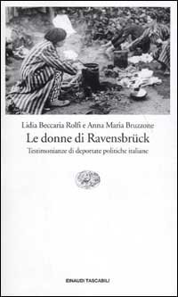 Le donne di Ravensbr&uuml;ck. Testimonianze di deportate politiche italiane