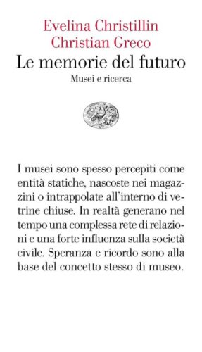 Le memorie del futuro. Musei e ricerca