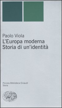 L'Europa moderna. Storia di un'identit&agrave;