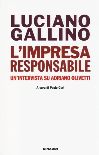 L'impresa responsabile. Un'intervista su Adriano Olivetti