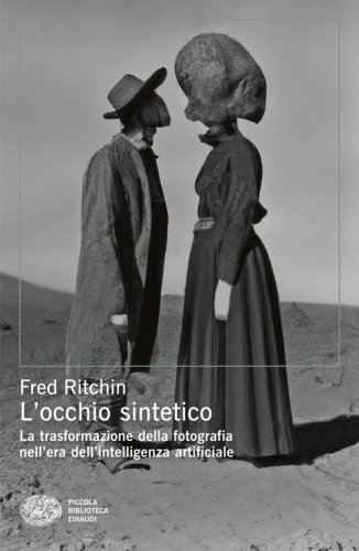 L'occhio sintetico. La trasformazione della fotografia nell'era dell'intelligenza artificiale