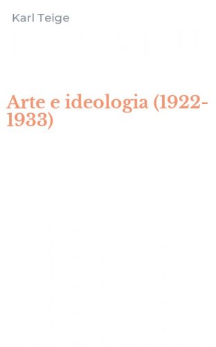 Arte e ideologia (1922-1933)