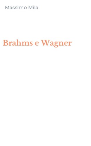 Brahms e Wagner