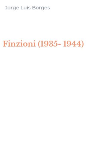 Finzioni (1935-1944)