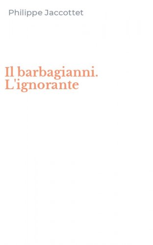 Il barbagianni. L'ignorante