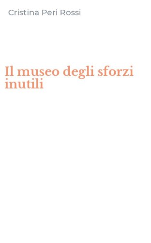 Il museo degli sforzi inutili