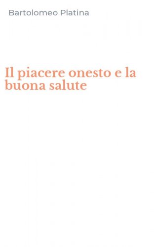 Il piacere onesto e la buona salute