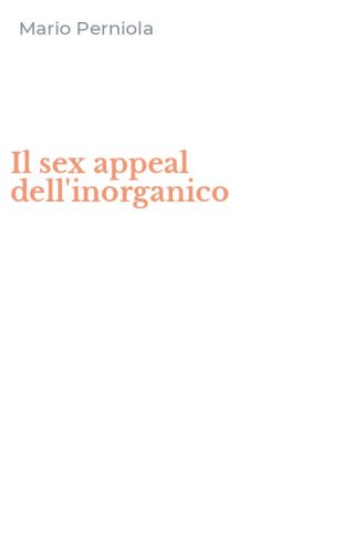 Il sex appeal dell'inorganico