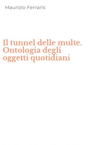 Il tunnel delle multe. Ontologia degli oggetti quotidiani