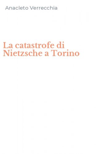 La catastrofe di Nietzsche a Torino