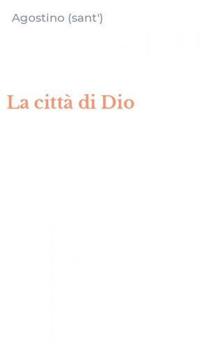 La citt&agrave; di Dio