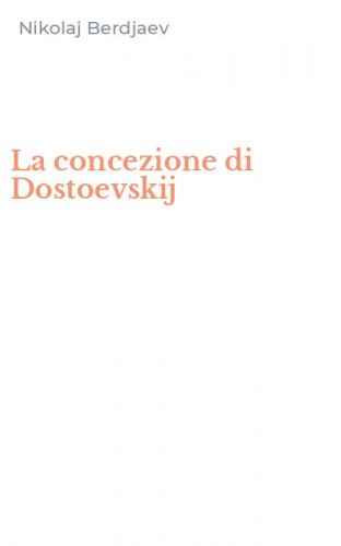 La concezione di Dostoevskij