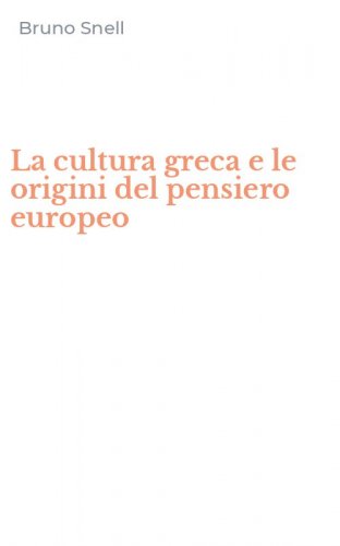 La cultura greca e le origini del pensiero europeo