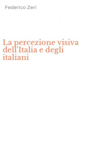 La percezione visiva dell'Italia e degli italiani