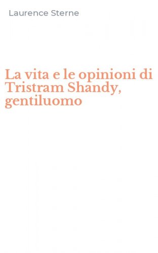 La vita e le opinioni di Tristram Shandy, gentiluomo