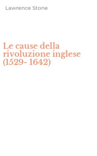 Le cause della rivoluzione inglese (1529-1642)