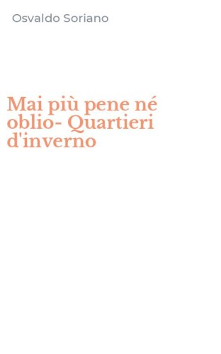 Mai pi&ugrave; pene n&eacute; oblio-Quartieri d'inverno