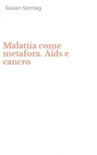 Malattia come metafora. Aids e cancro