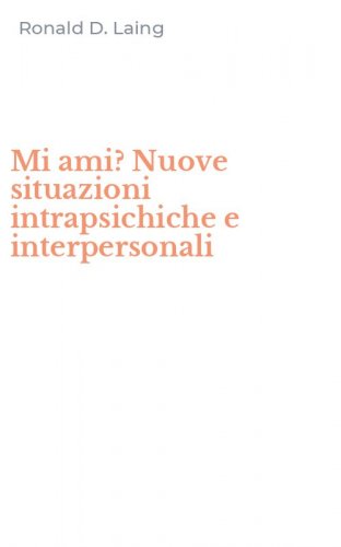 Mi ami? Nuove situazioni intrapsichiche e interpersonali