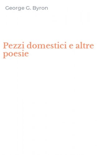 Pezzi domestici e altre poesie